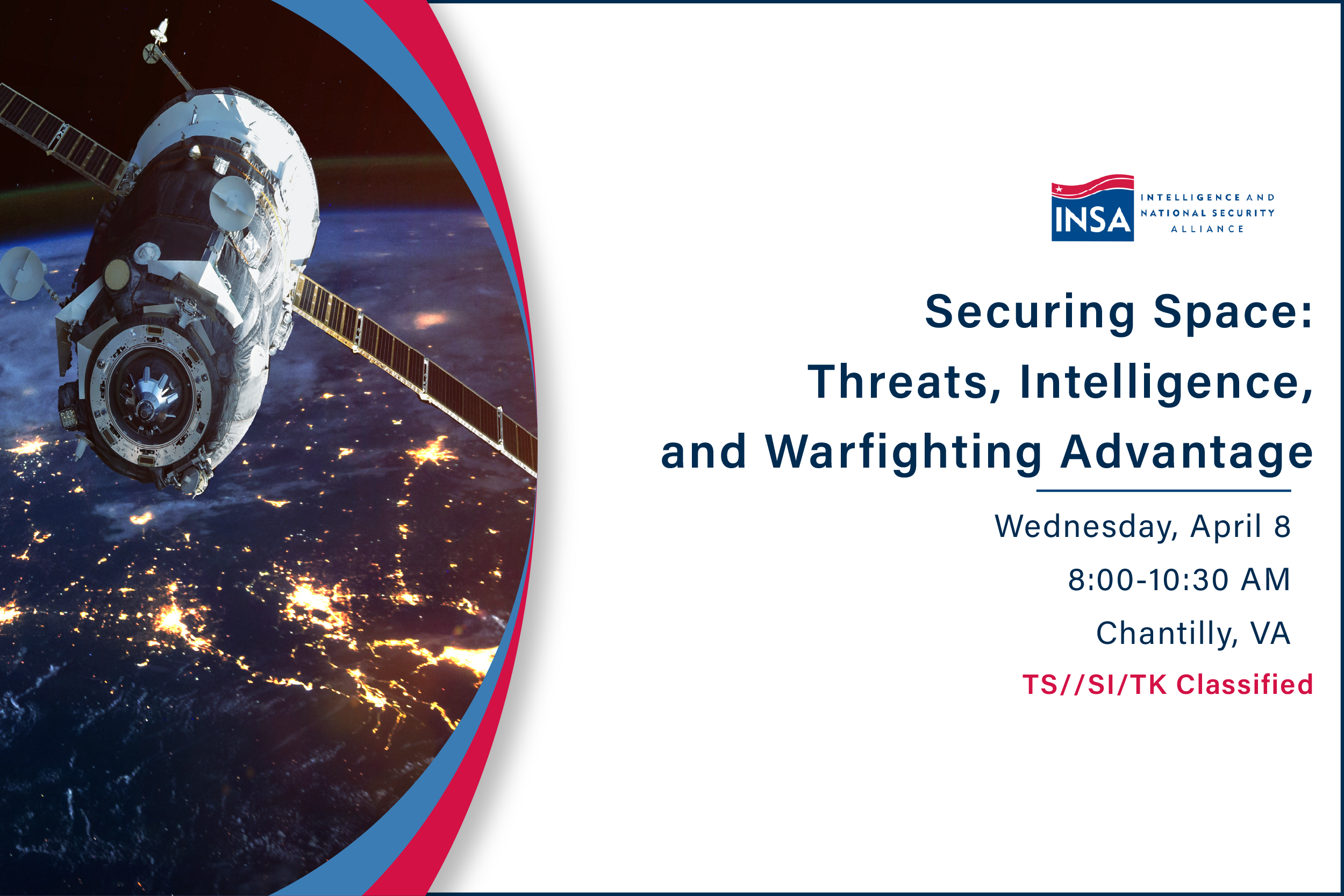 INSA's Classified program, Securing Space: Threats, Intelligence, and Warfighting Advantage