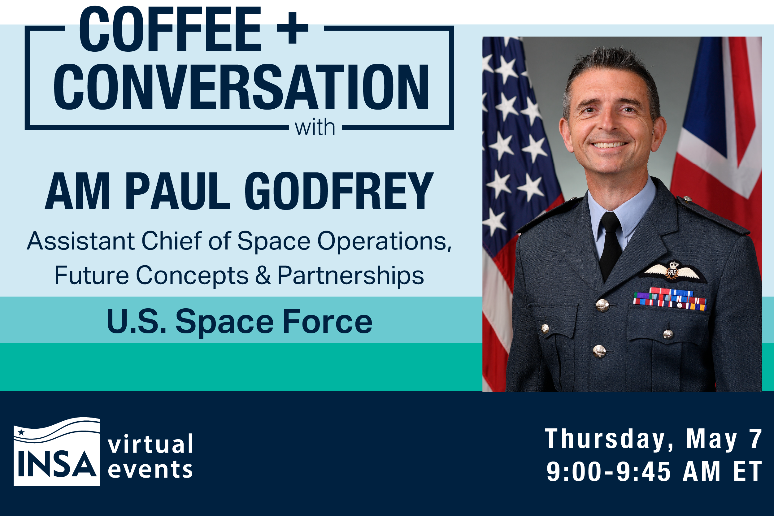 INSA virtual Coffee and Conversation with AM Paul Godfrey, Asst. Chief of Space Operations, Future Concepts & Partnerships, U.S. Space Force