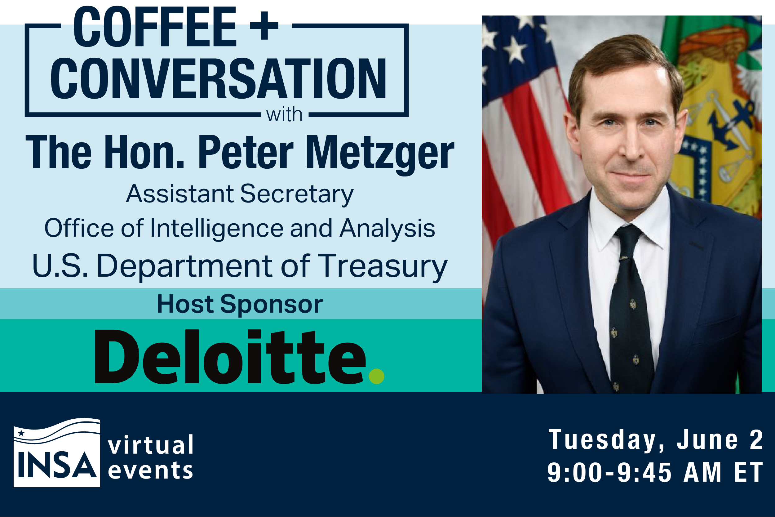 INSA Coffee & Conversation with The Hon. Peter Metzger, Assistant Secretary, Office of Intelligence and Analysis, Department of Treasury