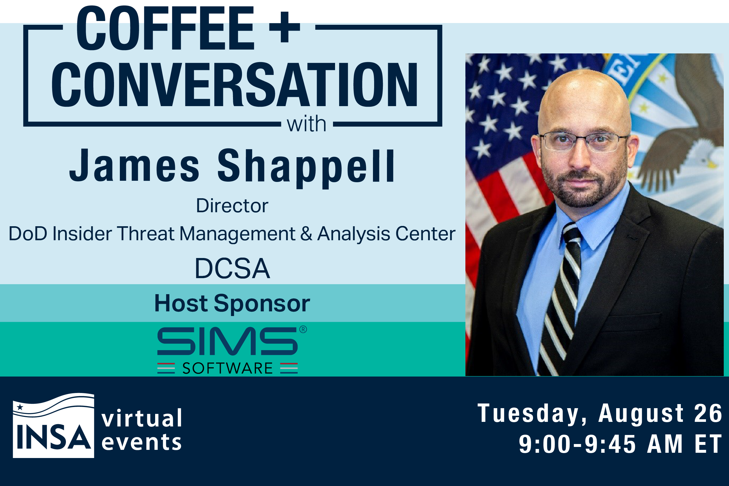 Coffee & Conversation with James Shappell, Director, DoD Insider Threat Management & Analysis Center, DCSA