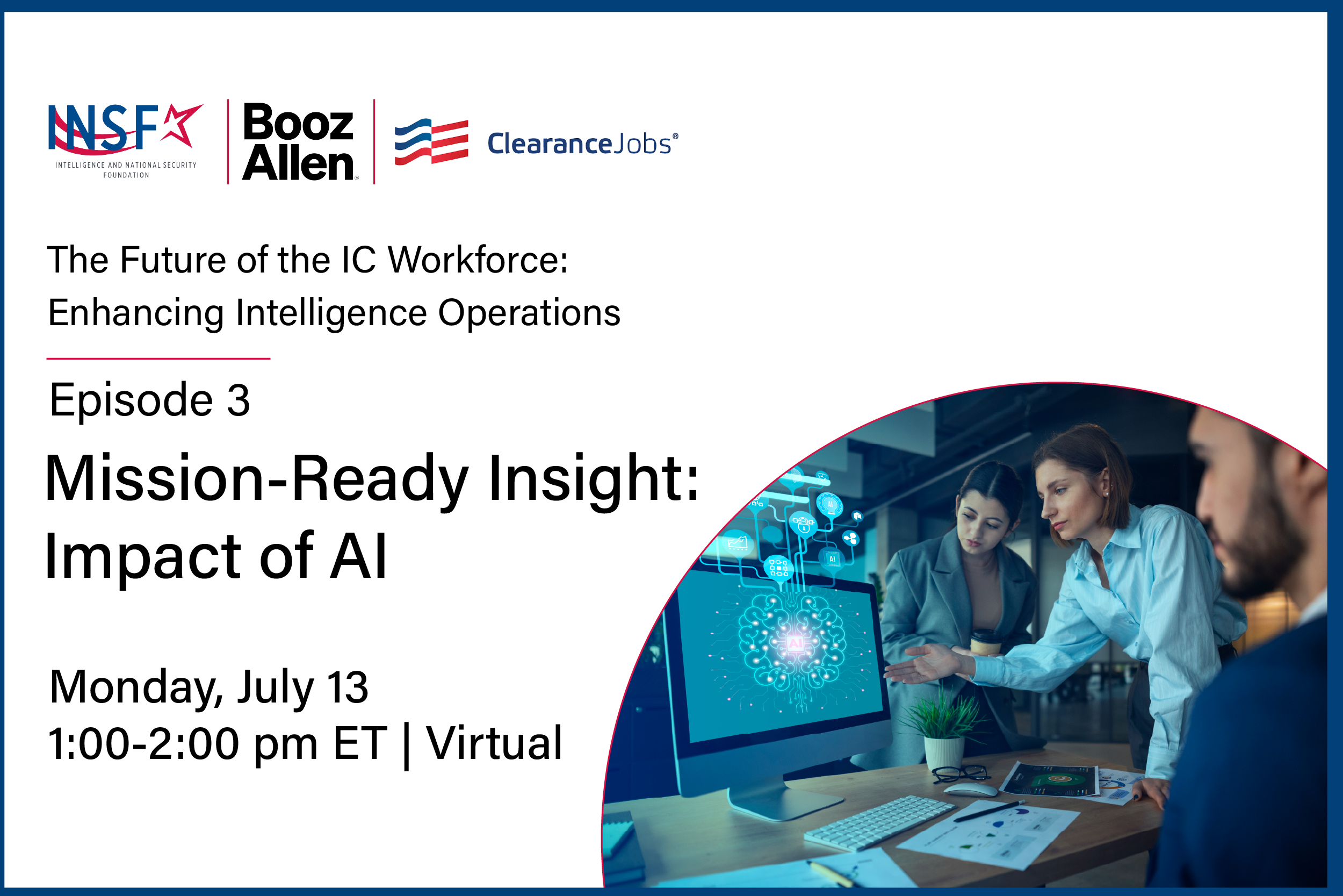 Future of the IC Workforce: Enhancing Intelligence Operations, Mission-Ready Insight: Impact of AI