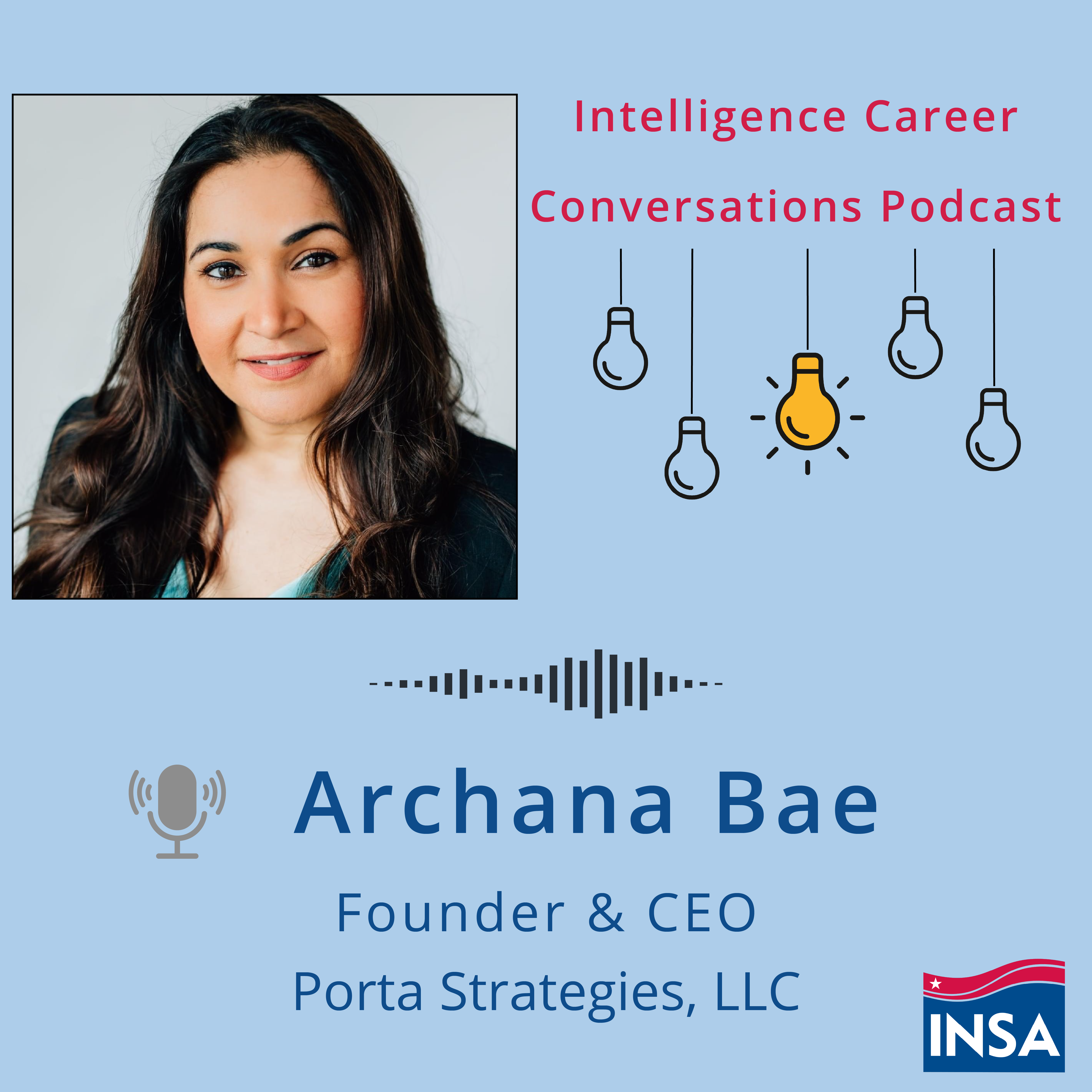 Intelligence Career Conversations with Archana Bae, CEO & Founder of Porta Strategies, LLC