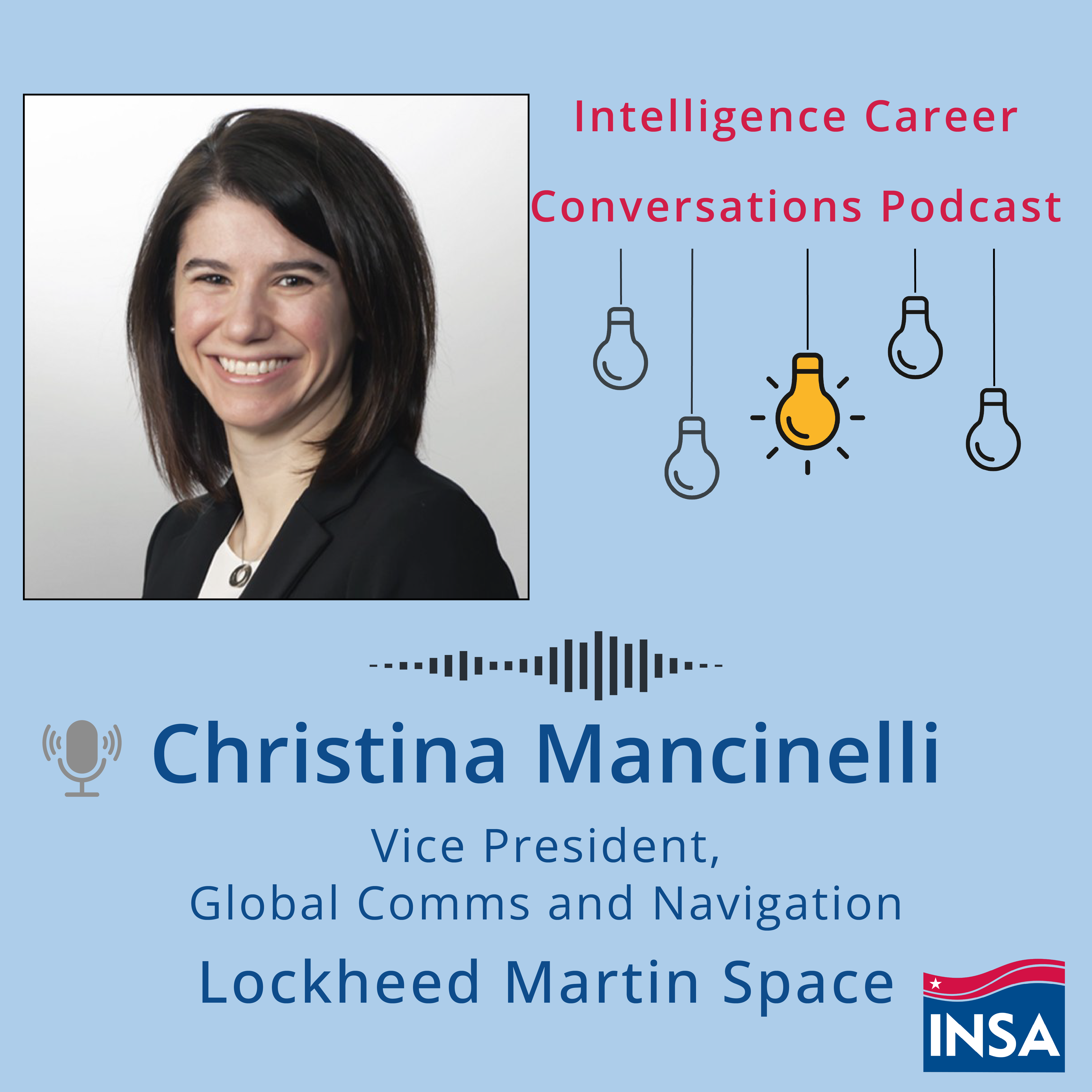 Intelligence Career Conversations with Christina Mancinelli, VP, Global Comms and Navigation, Lockheed Martin Space