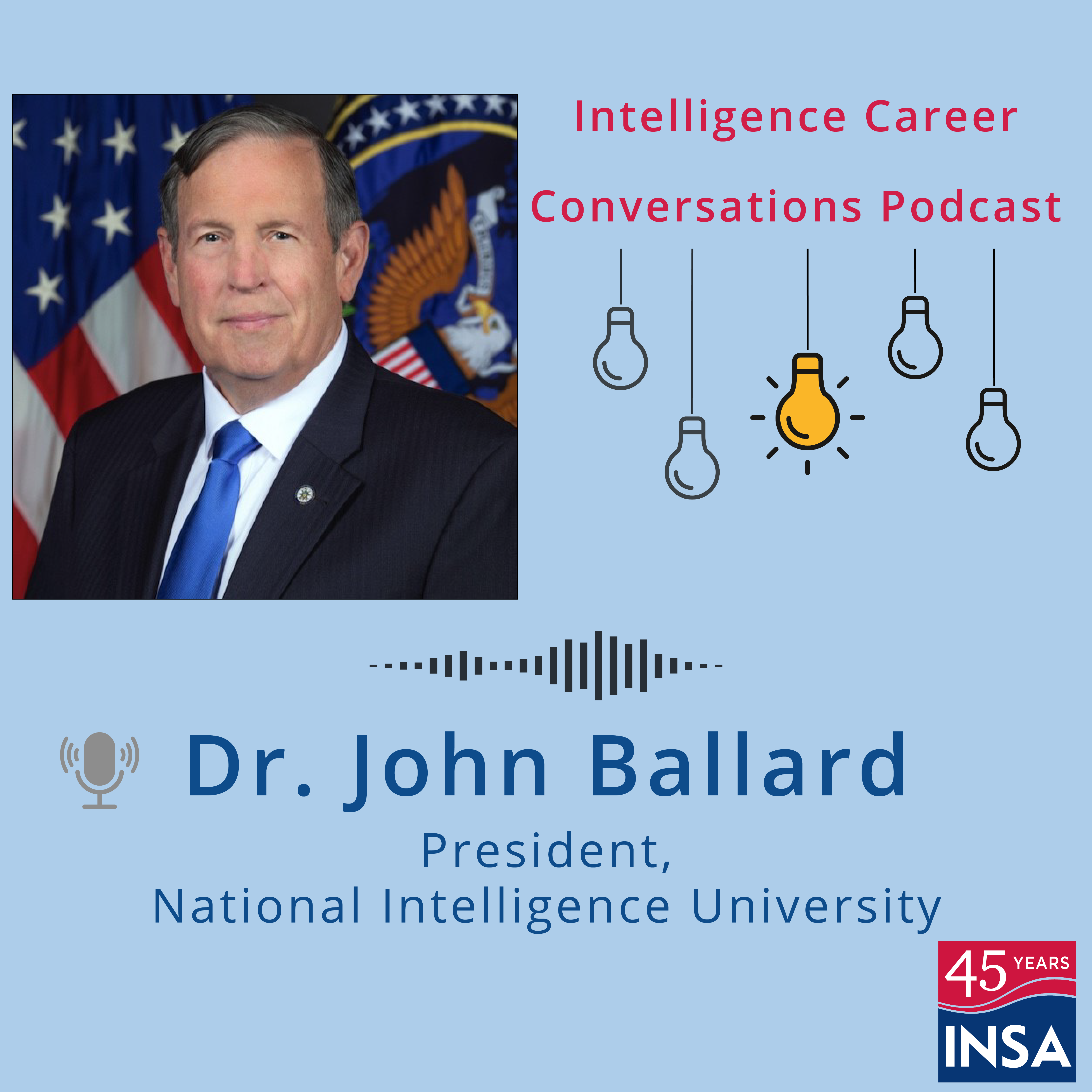 Dr. John Ballard, President, NIU is featured on the intelligence career conversations podcast