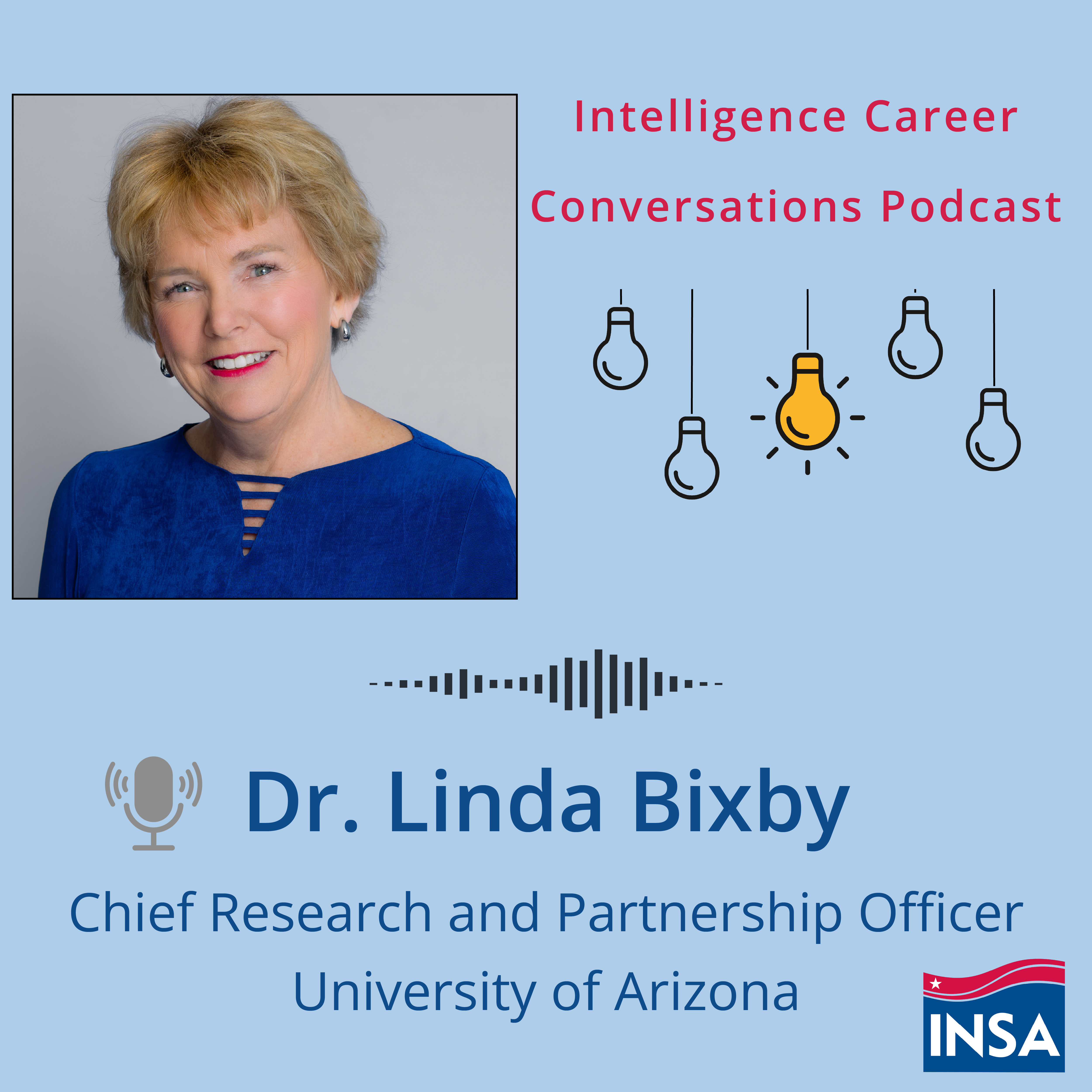 Intelligence Career Conversations podcast with Dr. Linda Bixby, Chief Research and Partnership Officer, University of Arizona