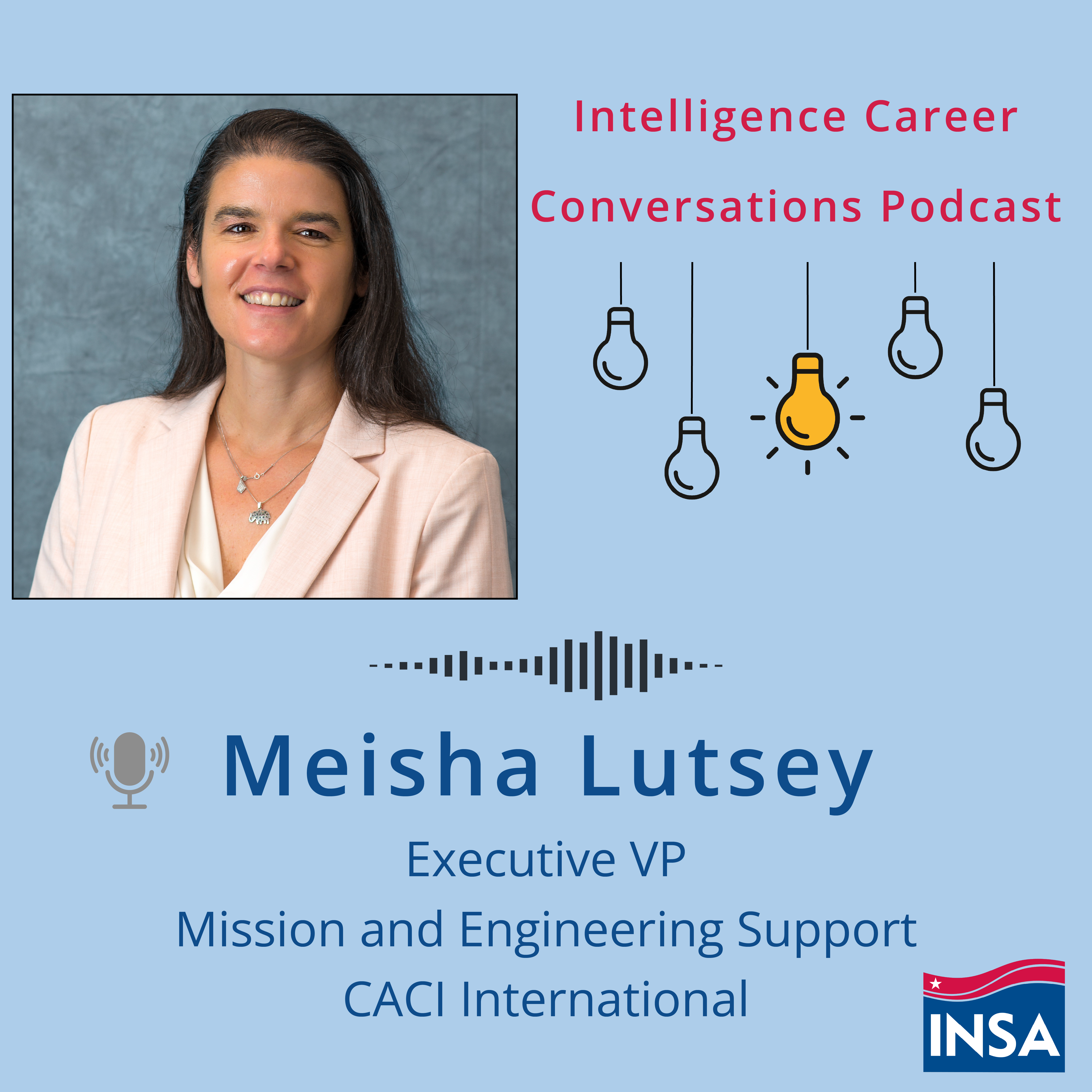 Intelligence Career Conversations podcast with Meisha Lutsey, Executive VP, Mission and Engineering Support, CACI International