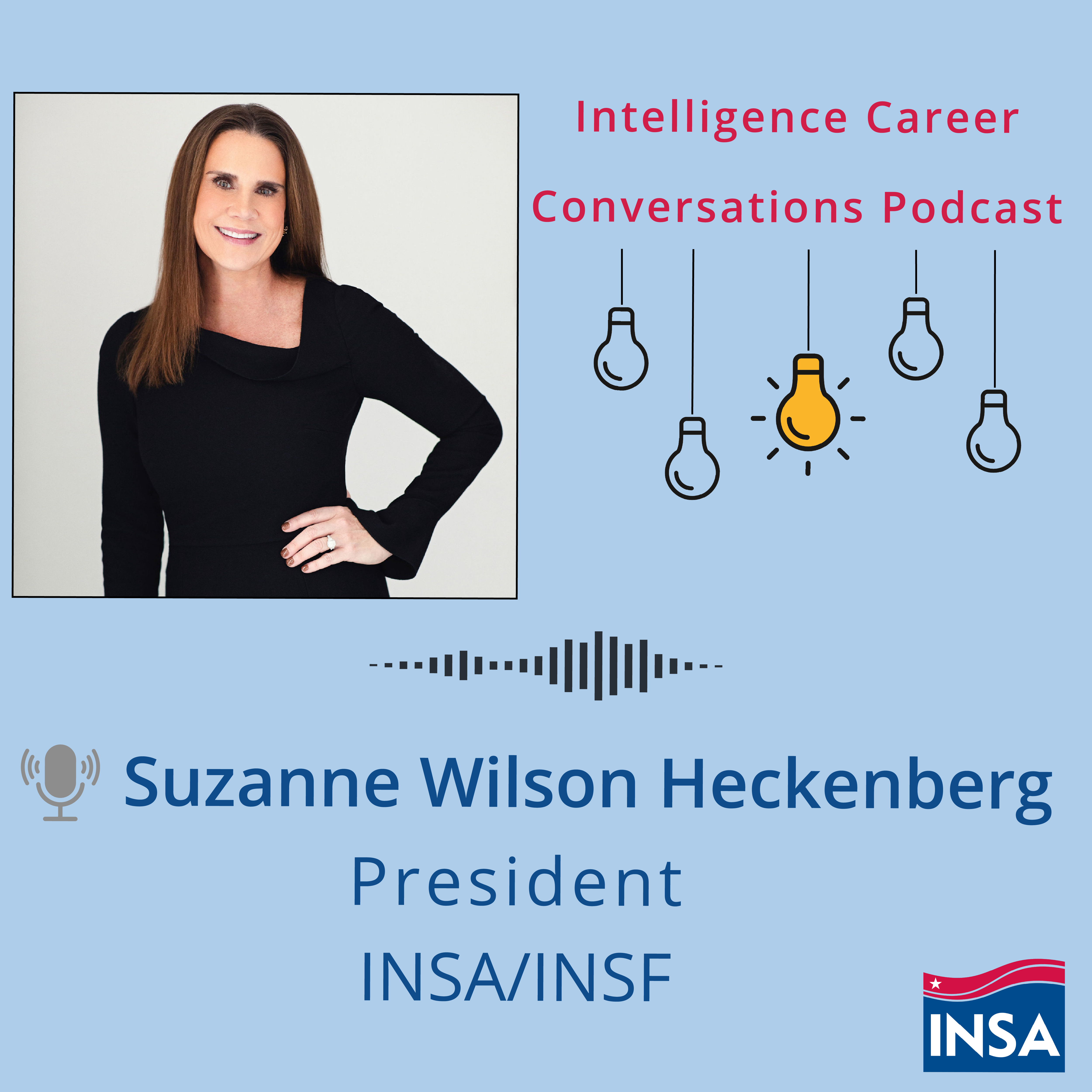 Intelligence Career Conversations Podcast with Suzanne Wilson Heckenberg, President, INSA/INSF