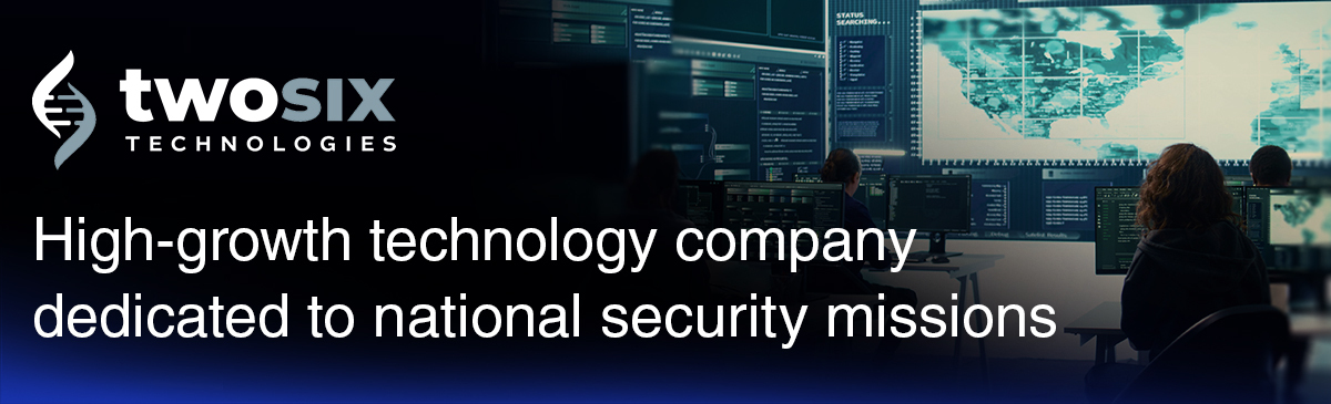 Two Six Solutions: High-growth technology company dedicated to national security missions